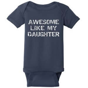 Funny Mom & Dad Gift From Daughter Awesome Like My Daughter Baby Bodysuit