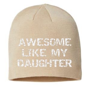 Funny Mom & Dad Gift From Daughter Awesome Like My Daughter Sustainable Beanie