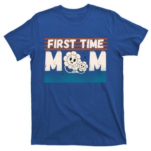 First MotherS Day New Mom Firsttime Mom Blooming Flower Funny Gift T-Shirt