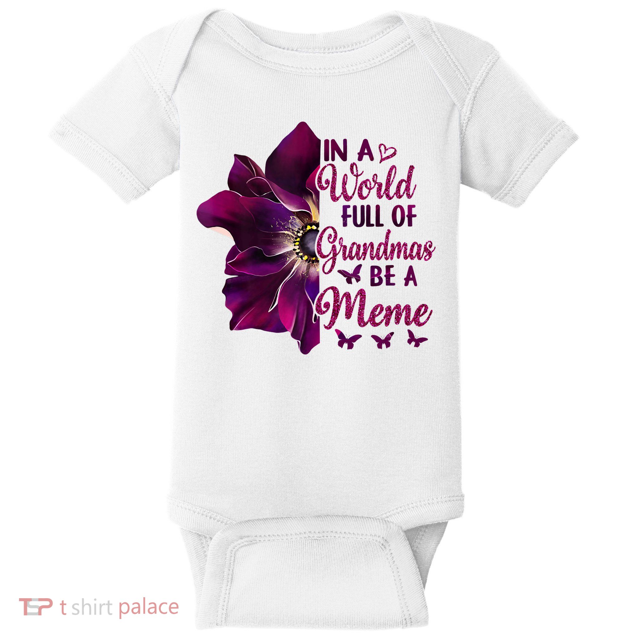 Floral Mothers Day In A World Full Of Grandmas Be A Meme Baby Bodysuit
