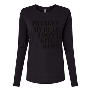 Frankly My Dear I DonT Give A Damn... Womens Cotton Relaxed Long Sleeve T-Shirt