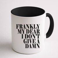 Frankly My Dear I DonT Give A Damn... Mug