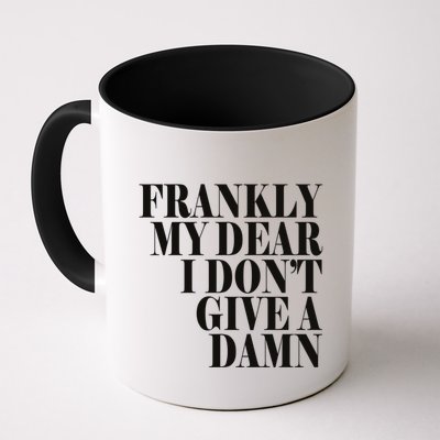 Frankly My Dear I DonT Give A Damn... Mug