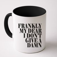 Frankly My Dear I DonT Give A Damn... Mug