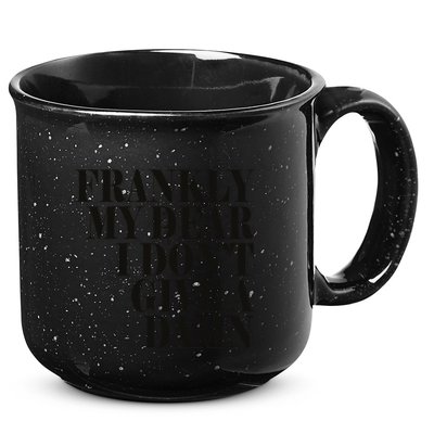 Frankly My Dear I DonT Give A Damn... 15oz Campfire Ceramic Mug