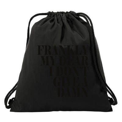 Frankly My Dear I DonT Give A Damn... Drawstring Bag