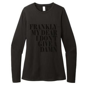 Frankly My Dear I DonT Give A Damn... Womens CVC Long Sleeve Shirt