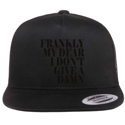 Frankly My Dear I DonT Give A Damn... Flatbill Hat