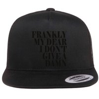Frankly My Dear I DonT Give A Damn... Flatbill Hat