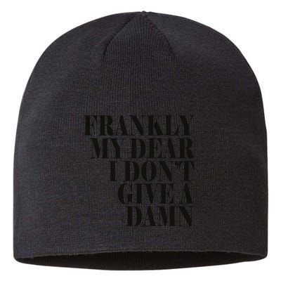 Frankly My Dear I DonT Give A Damn... Sustainable Beanie