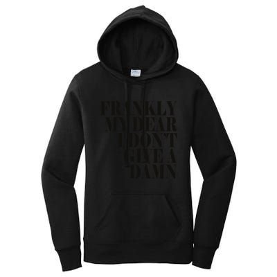 Frankly My Dear I DonT Give A Damn... Women's Pullover Hoodie