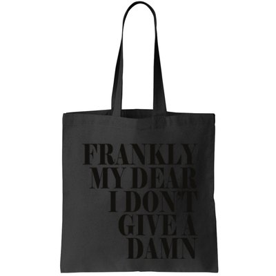 Frankly My Dear I DonT Give A Damn... Bag