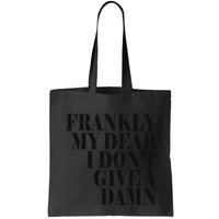 Frankly My Dear I DonT Give A Damn... Bag
