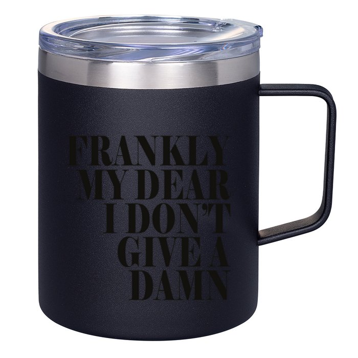Frankly My Dear I DonT Give A Damn... 12oz Stainless Steel Coffee Mug