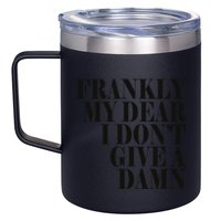 Frankly My Dear I DonT Give A Damn... 12oz Stainless Steel Coffee Mug