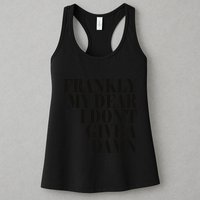 Frankly My Dear I DonT Give A Damn... Womens Tank Top
