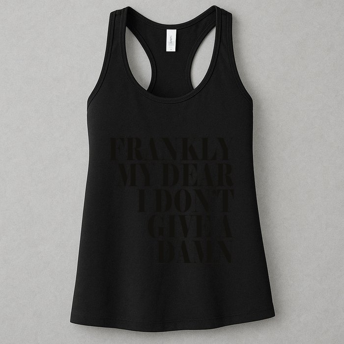 Frankly My Dear I DonT Give A Damn... Womens Tank Top