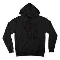 Frankly My Dear I DonT Give A Damn... Tall Hoodie