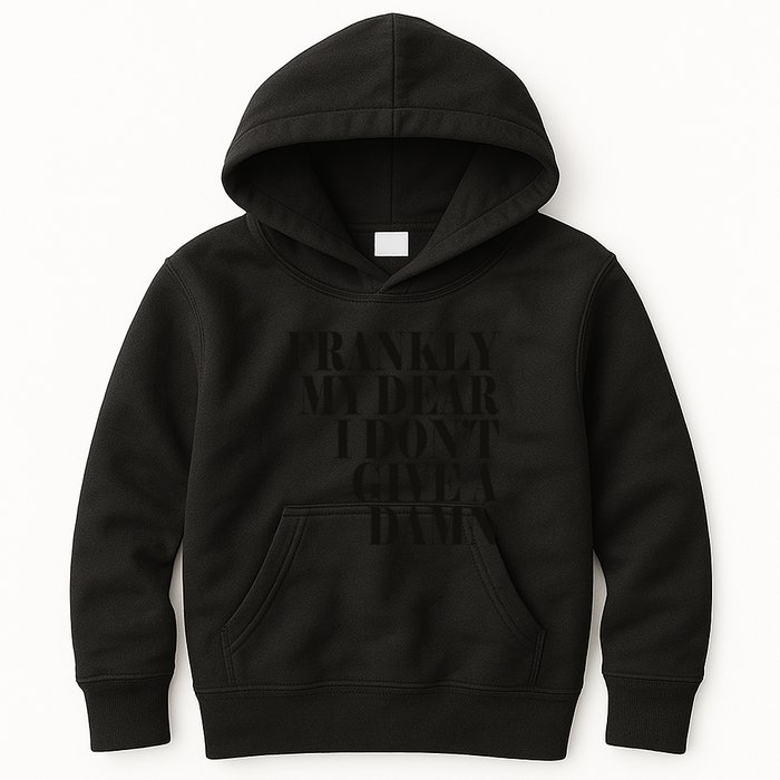 Frankly My Dear I DonT Give A Damn... Kids Hoodie