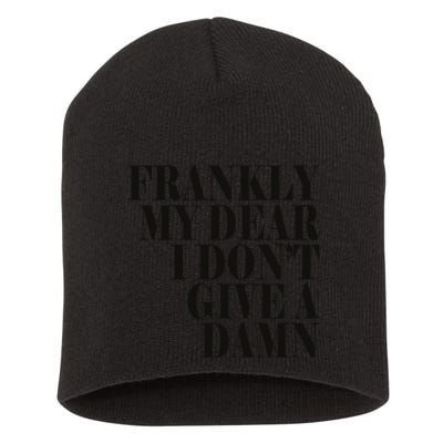 Frankly My Dear I DonT Give A Damn... Short Acrylic Beanie