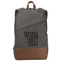 Frankly My Dear I DonT Give A Damn... Cotton Canvas Backpack