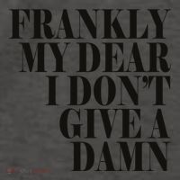 Frankly My Dear I DonT Give A Damn... Vector Backpack