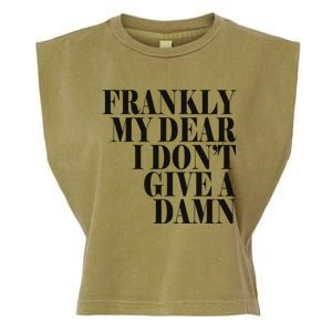 Frankly My Dear I DonT Give A Damn... Garment-Dyed Women's Muscle Tee