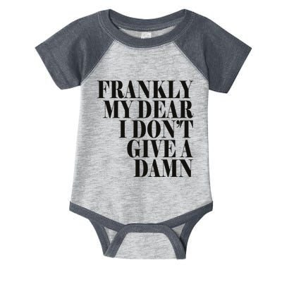 Frankly My Dear I DonT Give A Damn... Infant Baby Jersey Bodysuit