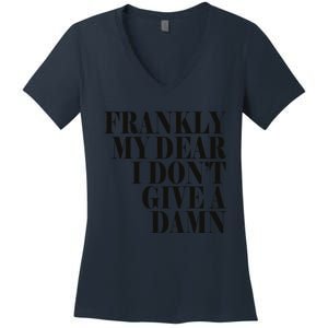 Frankly My Dear I DonT Give A Damn... Women's V-Neck T-Shirt