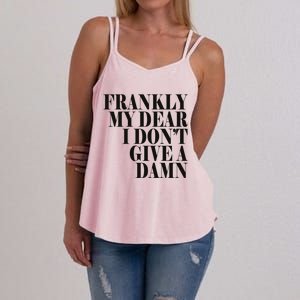 Frankly My Dear I DonT Give A Damn... Women's Strappy Tank