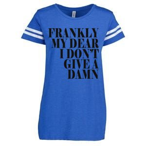 Frankly My Dear I DonT Give A Damn... Enza Ladies Jersey Football T-Shirt