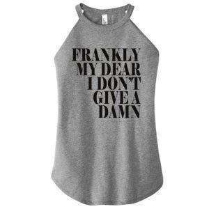 Frankly My Dear I DonT Give A Damn... Women's Perfect Tri Rocker Tank