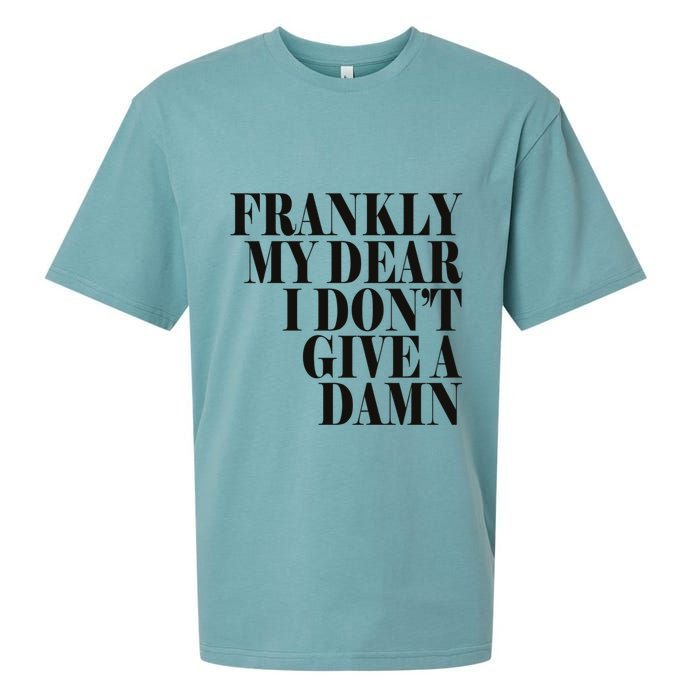 Frankly My Dear I DonT Give A Damn... Sueded Cloud Jersey T-Shirt