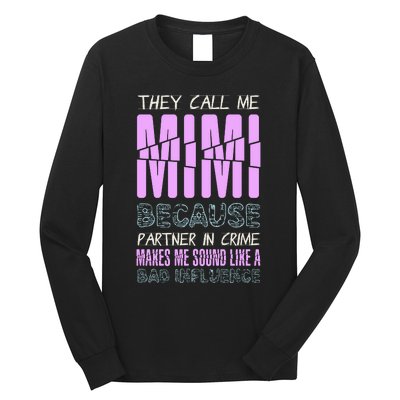 Funny Mothers Day They Call Me Mimi Gift Long Sleeve Shirt