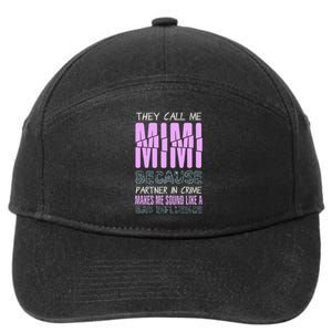 Funny Mothers Day They Call Me Mimi Gift 7-Panel Snapback Hat