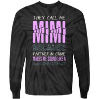 Funny Mothers Day They Call Me Mimi Gift Tie-Dye Long Sleeve Shirt