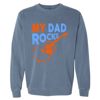 Funny My Dad Rocks Guitar Tee Cool Gift Garment-Dyed Sweatshirt