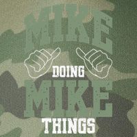 Funny Mike Doing Mike Things Mike Birthday Legacy Tie Dye Trucker Hat