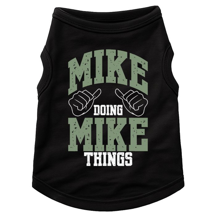 Funny Mike Doing Mike Things Mike Birthday Doggie Tank