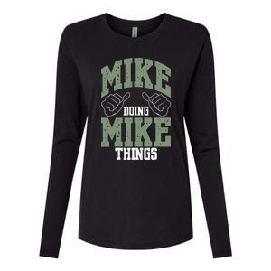 Funny Mike Doing Mike Things Mike Birthday Womens Cotton Relaxed Long Sleeve T-Shirt