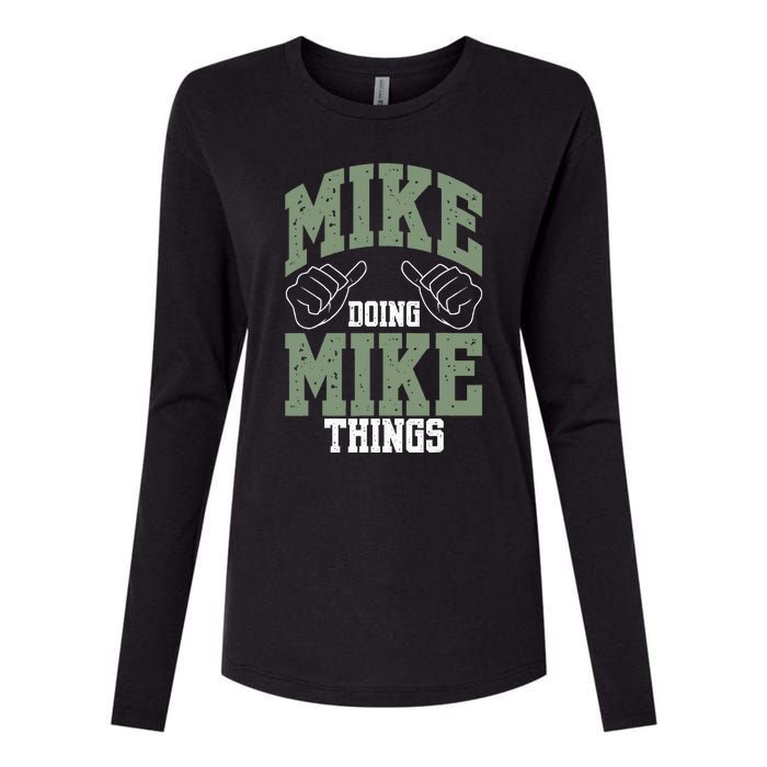 Funny Mike Doing Mike Things Mike Birthday Womens Cotton Relaxed Long Sleeve T-Shirt