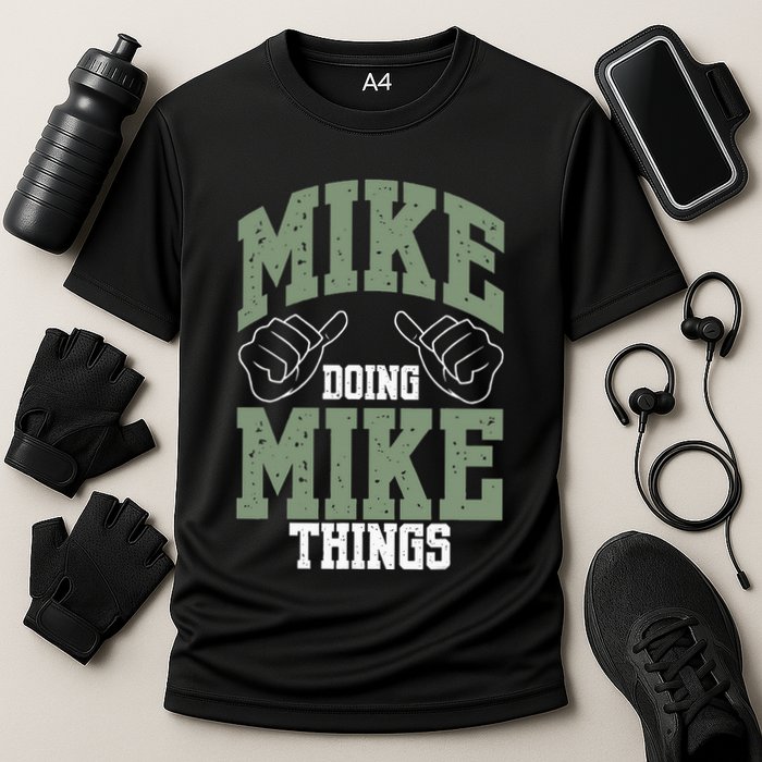 Funny Mike Doing Mike Things Mike Birthday Performance Shirt