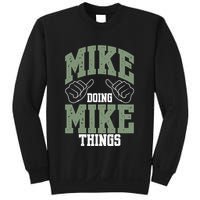 Funny Mike Doing Mike Things Mike Birthday Sweatshirt