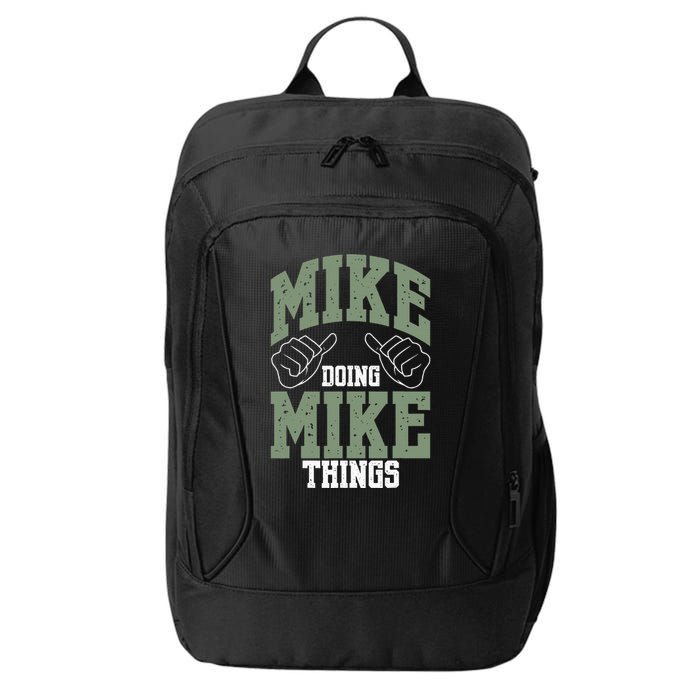 Funny Mike Doing Mike Things Mike Birthday City Backpack