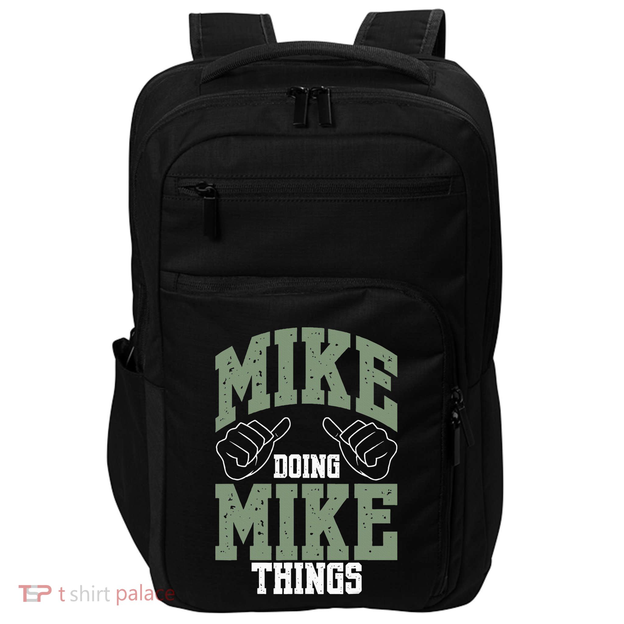 Funny Mike Doing Mike Things Mike Birthday Impact Tech Backpack