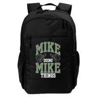 Funny Mike Doing Mike Things Mike Birthday Backpack