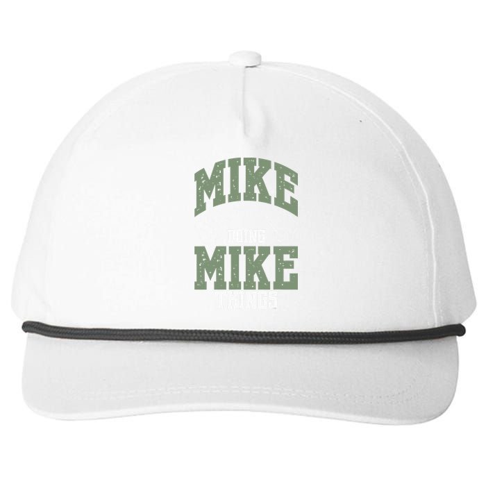 Funny Mike Doing Mike Things Mike Birthday Snapback Five-Panel Rope Hat