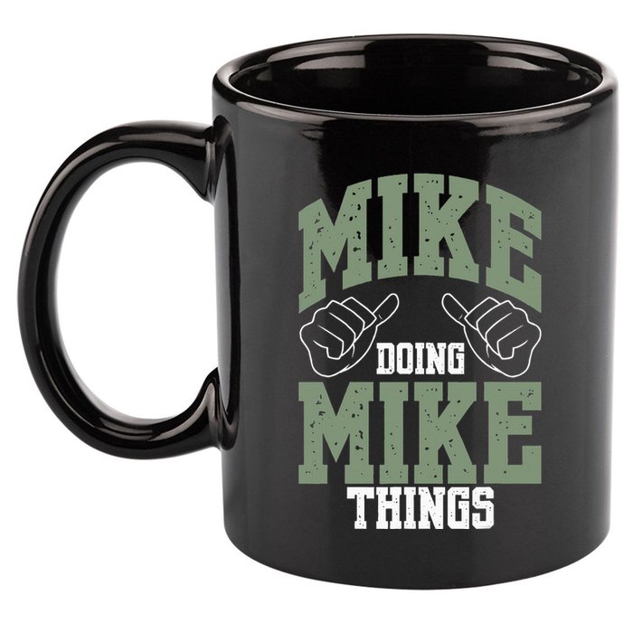 Funny Mike Doing Mike Things Mike Birthday 11oz C Handle Ceramic Mug
