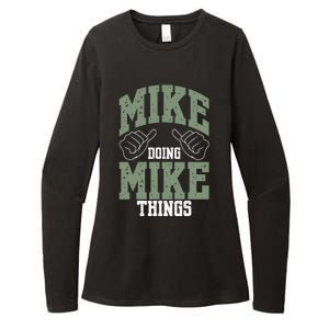 Funny Mike Doing Mike Things Mike Birthday Womens CVC Long Sleeve Shirt