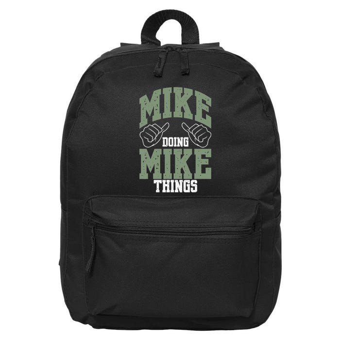 Funny Mike Doing Mike Things Mike Birthday 16 in Basic Backpack